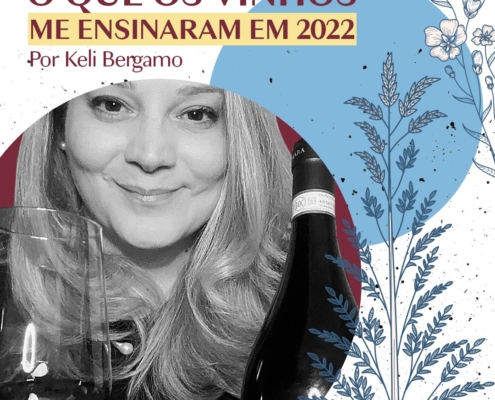 Keli Bergamo: o que os vinhos me ensinaram em 2022