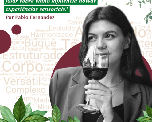 Será que nossa linguagem sobre vinho influencia nossas experiências sensoriais?